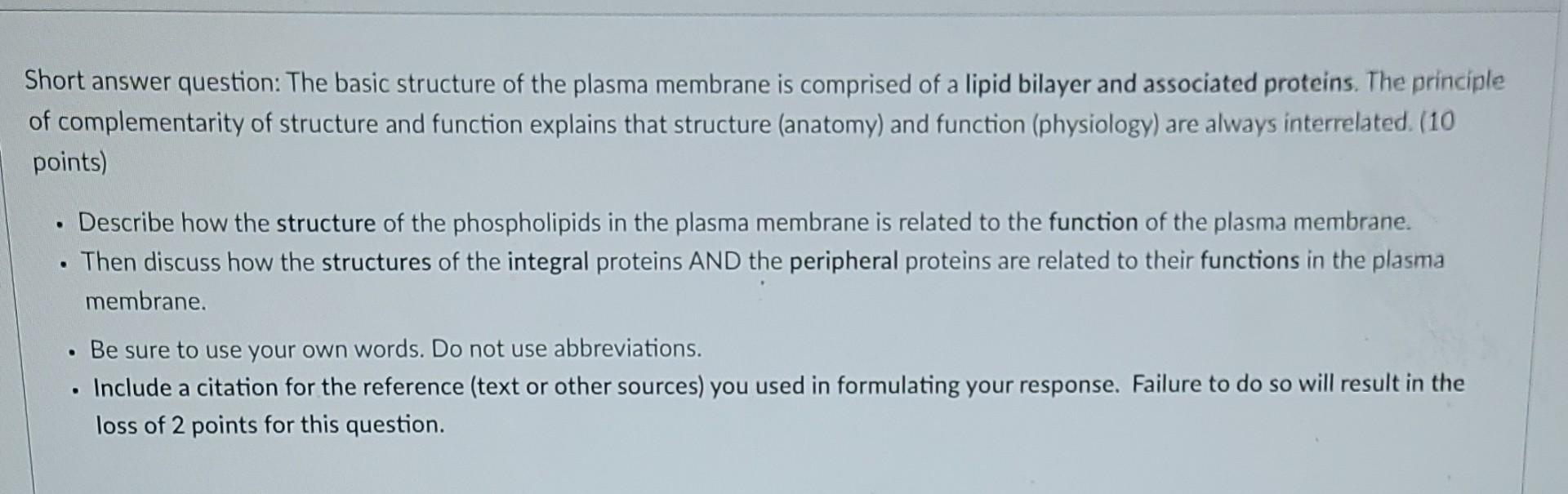 Short Answer Question The Basic Structure Of The Plasma Membrane Is Comprised Of A Lipid Bilayer And Associated Protein 1