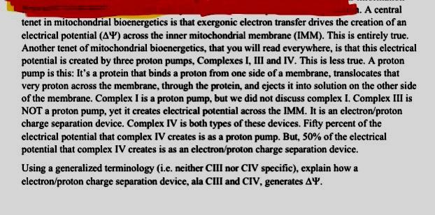 A Central Tenet In Mitochondrial Bioenergetics Is That Exergonic Electron Transfer Drives The Creation Of An Electrical 1
