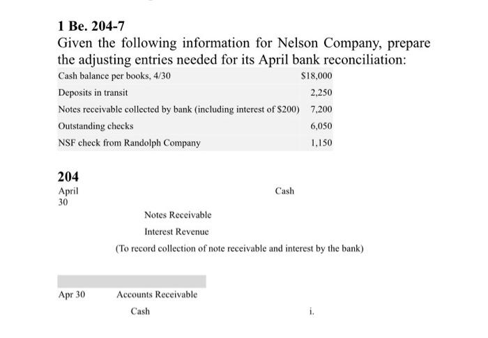 1 Be 204 7 Given The Following Information For Nelson Company Prepare The Adjusting Entries Needed For Its April Bank 1