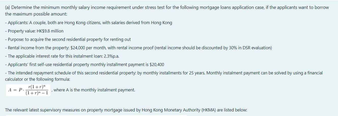 A Determine The Minimum Monthly Salary Income Requirement Under Stress Test For The Following Mortgage Loans Applicati 1
