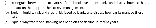 A Distinguish Between The Activities Of Retail And Investment Banks And Discuss How This Has An Impact On Their Approa 1