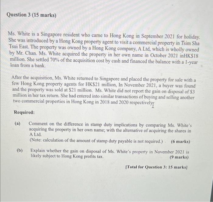 Question 3 15 Marks Ms White Is A Singapore Resident Who Came To Hong Kong In September 2021 For Holiday She Was Int 1