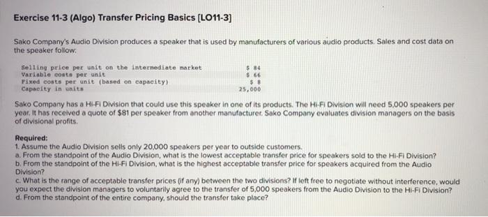 Exercise 11 3 Algo Transfer Pricing Basics Lo11 3 584 58 Sako Company S Audio Division Produces A Speaker That Is Us 1