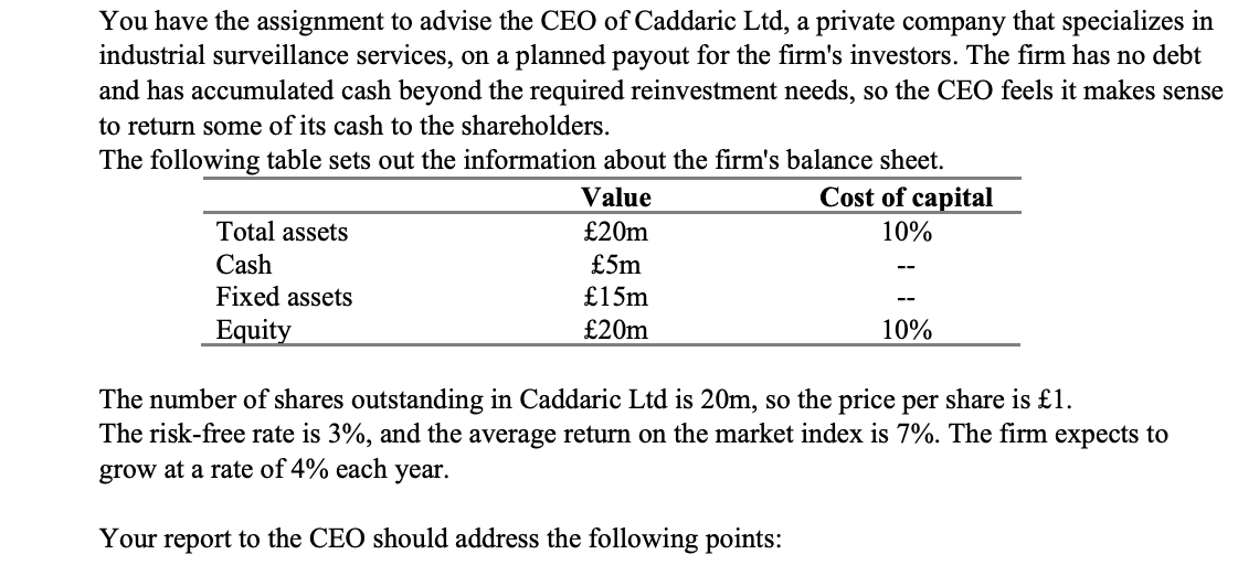 You Have The Assignment To Advise The Ceo Of Caddaric Ltd A Private Company That Specializes In Industrial Surveillance 1