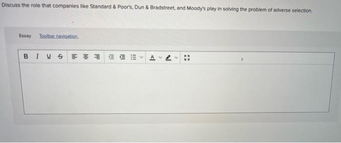 Discuss The Role That Companies Like Standard Poor S Dun Bradstreet And Moody S Play In Solving The Problem Of Adv 1