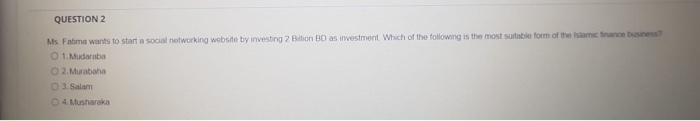 Question 2 Mis Fama Wants To Start A Social Networking Website By Investing On Bd As Vestment Which Of The Following Is 1