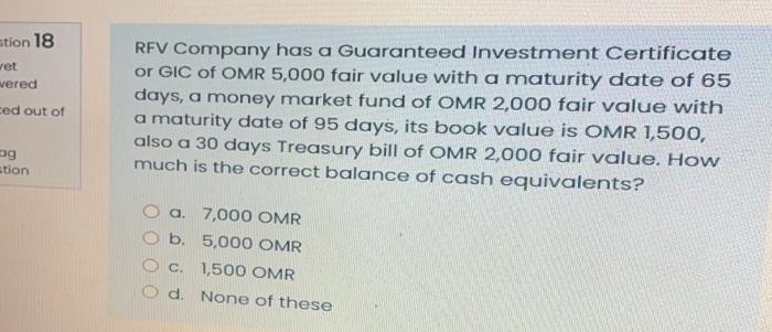 Stion 18 Wet Wered Ced Out Of Rfv Company Has A Guaranteed Investment Certificate Or Gic Of Omr 5 000 Fair Value With A 1