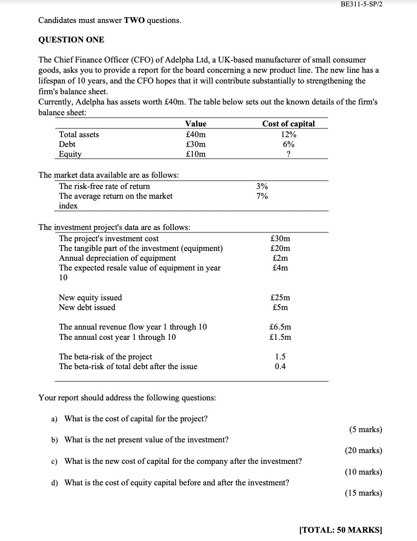 Be311 5 Sp 2 Candidates Must Answer Two Questions Question One The Chief Finance Officer Cfo Of Adelpha Ltd A Uk Bas 1