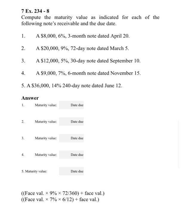 7 Ex 234 8 Compute The Maturity Value As Indicated For Each Of The Following Notes Receivable And The Due Date 1 A 1