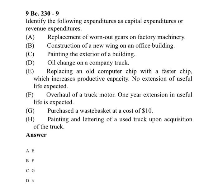 9 Be 230 9 Identify The Following Expenditures As Capital Expenditures Or Revenue Expenditures A Replacement Of Wo 1