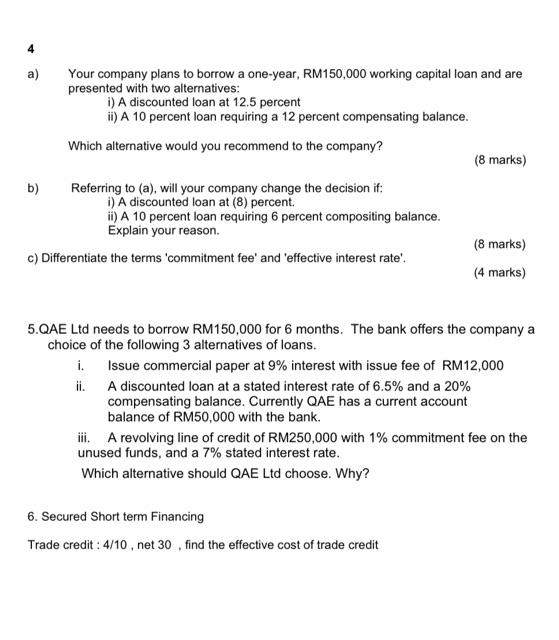 4 A Your Company Plans To Borrow A One Year Rm150 000 Working Capital Loan And Are Presented With Two Alternatives I 1