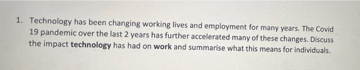 1 Technology Has Been Changing Working Lives And Employment For Many Years The Covid 19 Pandemic Over The Last 2 Years 1