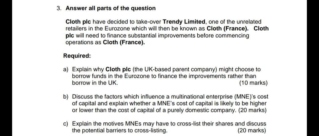 3 Answer All Parts Of The Question Cloth Plc Have Decided To Take Over Trendy Limited One Of The Unrelated Retailers I 1