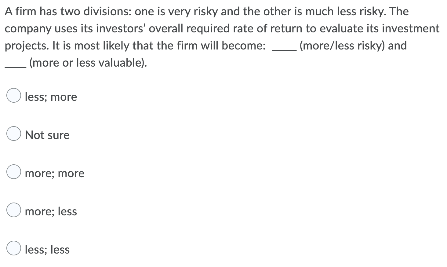 A Firm Has Two Divisions One Is Very Risky And The Other Is Much Less Risky The Company Uses Its Investors Overall Re 1