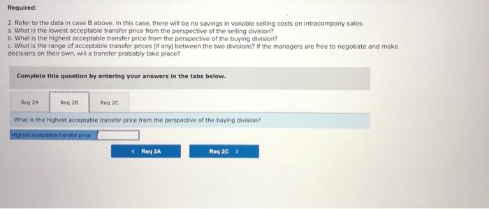 Exercise 11 13 Algo Transfer Pricing Situations Lo11 3 The Following Information Applies To The Questions Displayed 3