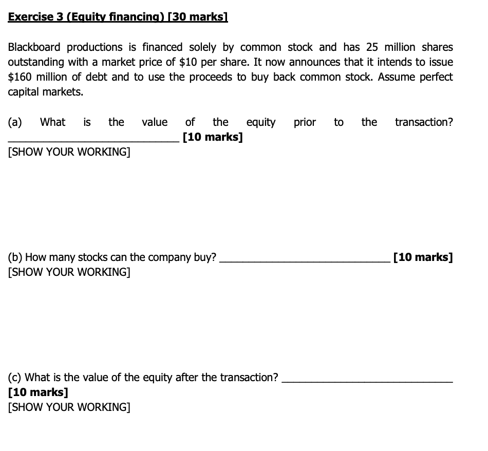 Exercise 3 Equity Financing 30 Marks Blackboard Productions Is Financed Solely By Common Stock And Has 25 Million Sh 1