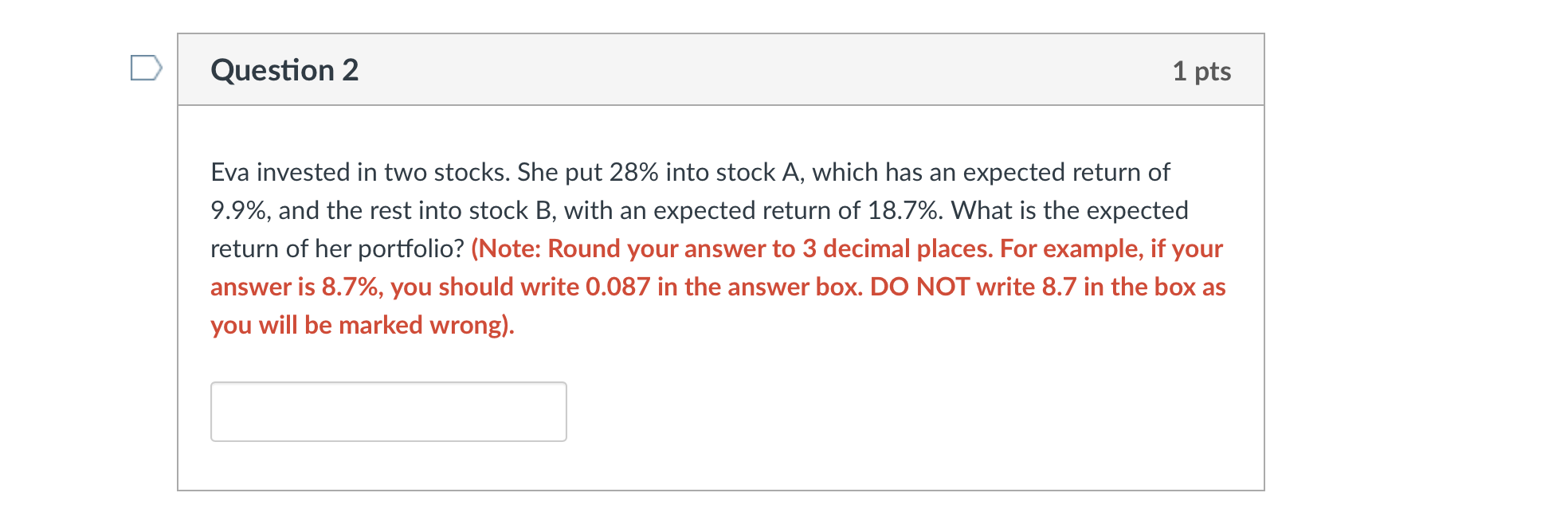 Question 2 1 Pts Eva Invested In Two Stocks She Put 28 Into Stock A Which Has An Expected Return Of 9 9 And The Res 1