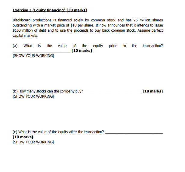 Exercise 3 Equity Financing 130 Marks Blackboard Productions Is Financed Solely By Common Stock And Has 25 Million Sh 1
