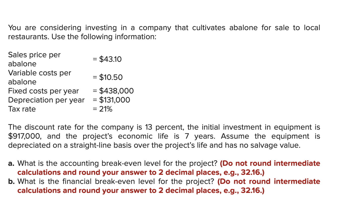 You Are Considering Investing In A Company That Cultivates Abalone For Sale To Local Restaurants Use The Following Info 1