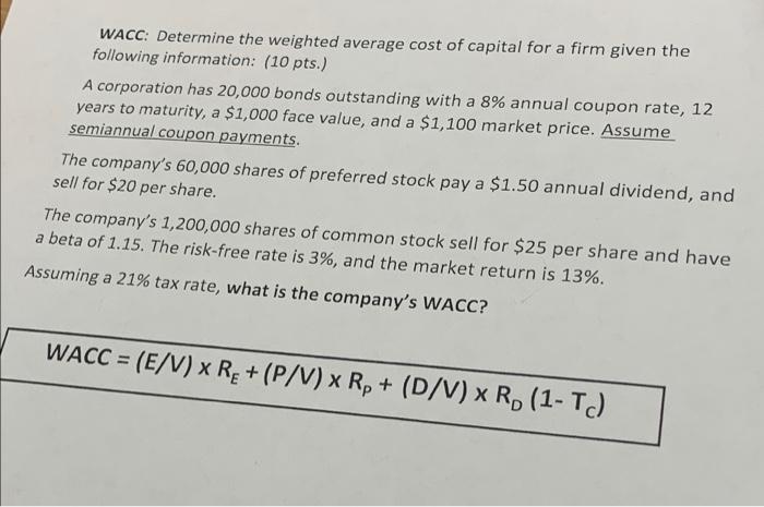 Wacc Determine The Weighted Average Cost Of Capital For A Firm Given The Following Information 10 Pts A Corporation 1