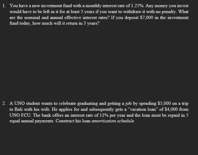 1 You Have A New Investment Fund With A Monthly Interest Rate Of 1 25 Any Money You Invest Would Have To Be Left In I 1