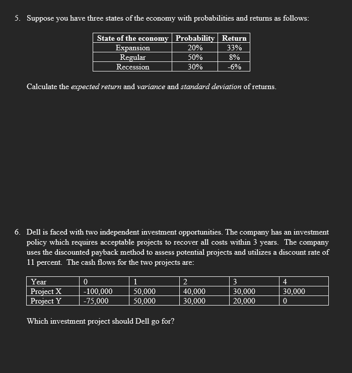 5 Suppose You Have Three States Of The Economy With Probabilities And Returns As Follows State Of The Economy Probabil 1