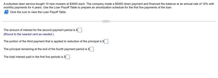 A Suburban Lawn Service Bought 10 New Mowers At 3400 Each The Company Made A 5000 Down Payment And Financed The Balan 1