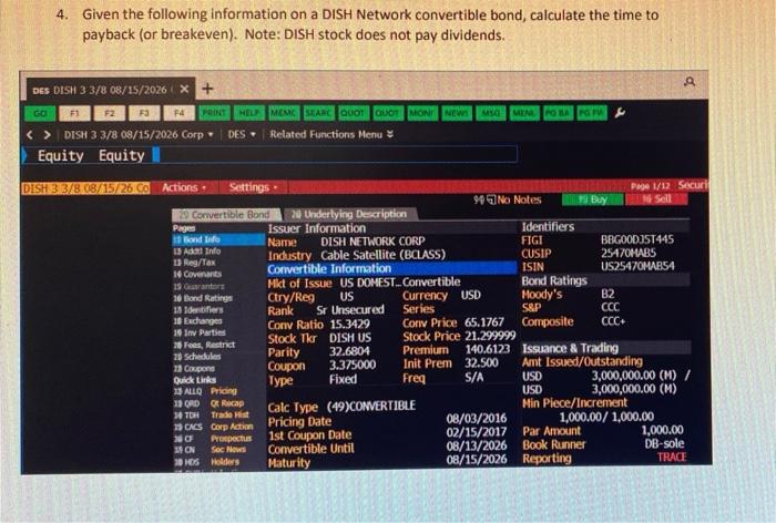 4 Given The Following Information On A Dish Network Convertible Bond Calculate The Time To Payback Or Breakeven Not 1