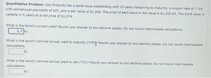 Quantitative Problem Ace Products Has A Bond Issue Outstanding With 15 Years Remaining To Maturity A Coupon Rate Of 7 1