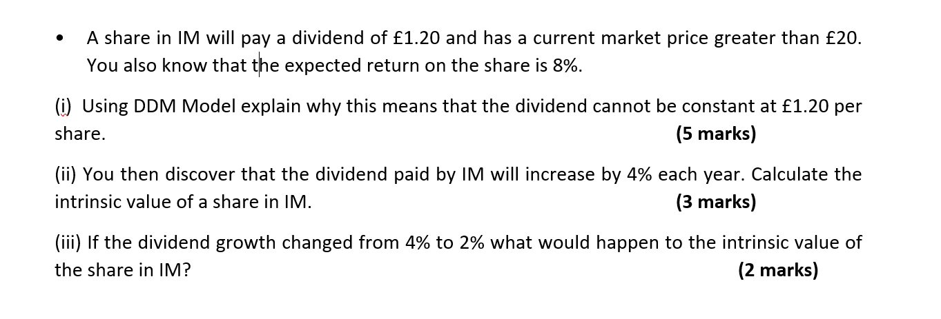 A Share In Im Will Pay A Dividend Of 1 20 And Has A Current Market Price Greater Than 20 You Also Know That The Expec 1