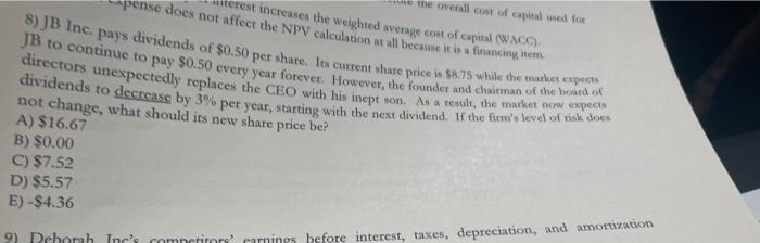 The Overall Cost Of Capitale For Pense Does Not Affect The Npv Calculation At All Because It Is A Financing Wem Terest 1