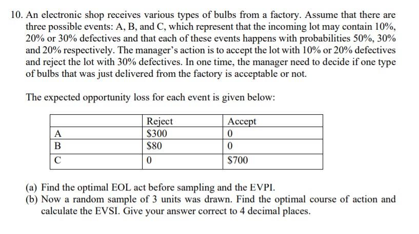 10 An Electronic Shop Receives Various Types Of Bulbs From A Factory Assume That There Are Three Possible Events A B 1