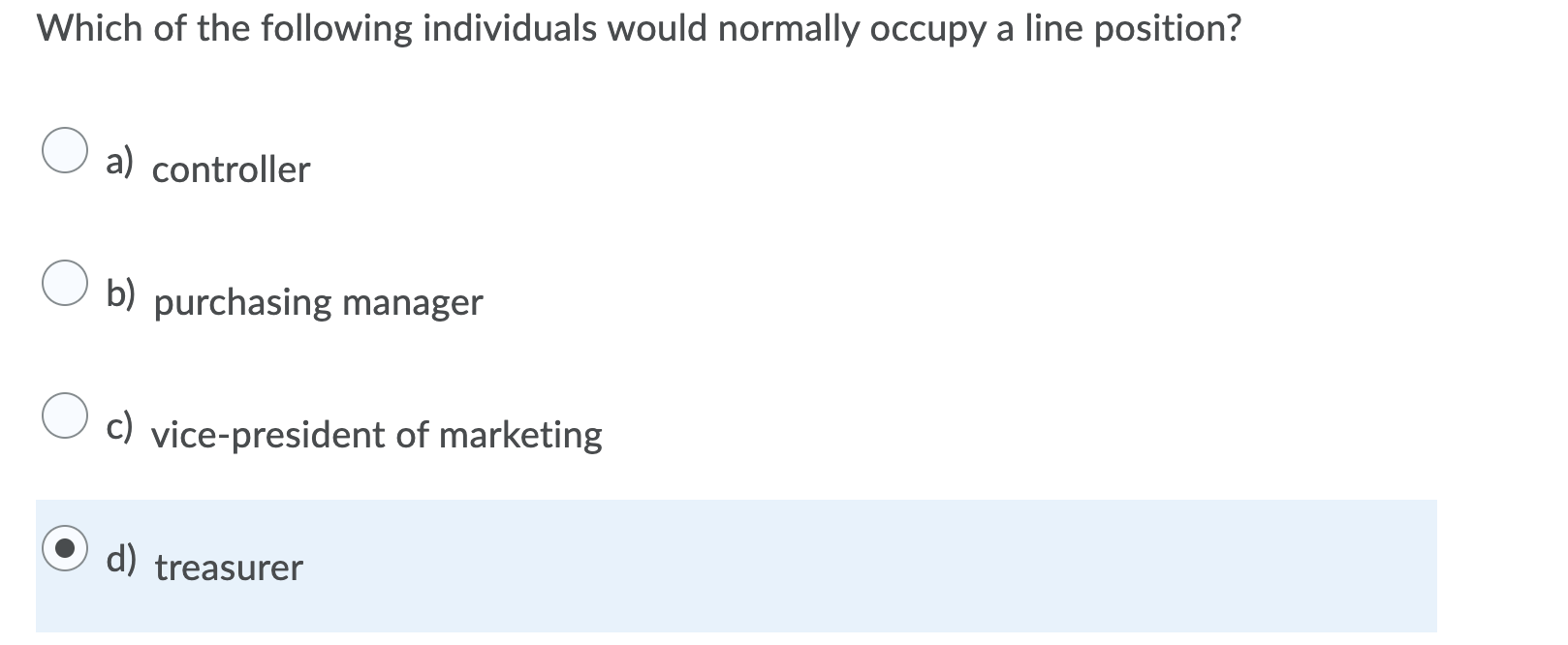 Which Of The Following Individuals Would Normally Occupy A Line Position A Controller B Purchasing Manager C Vice Pr 1