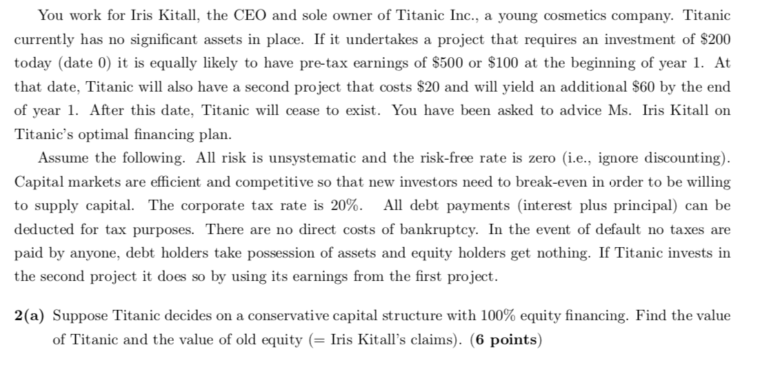 You Work For Iris Kitall The Ceo And Sole Owner Of Titanic Inc A Young Cosmetics Company Titanic Currently Has No Si 1
