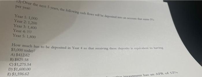 Over The Next 5 Years The Following Cash Flows Will Be Deposited To An Account Them Per Year Year 1 1 000 Year 2 1 2 1