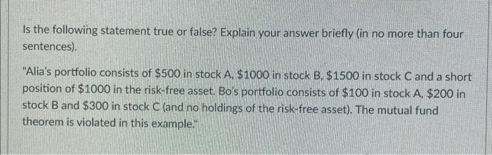 Is The Following Statement True Or False Explain Your Answer Briefly In No More Than Four Sentences Alia S Portfolio 1