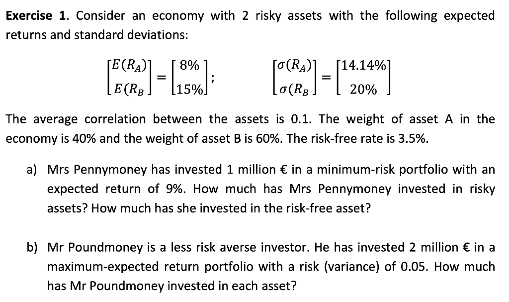 Exercise 1 Consider An Economy With 2 Risky Assets With The Following Expected Returns And Standard Deviations 8 14 1