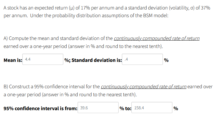 A Stock Has An Expected Return Of 17 Per Annum And A Standard Deviation Volatility O Of 37 Per Annum Under The 1