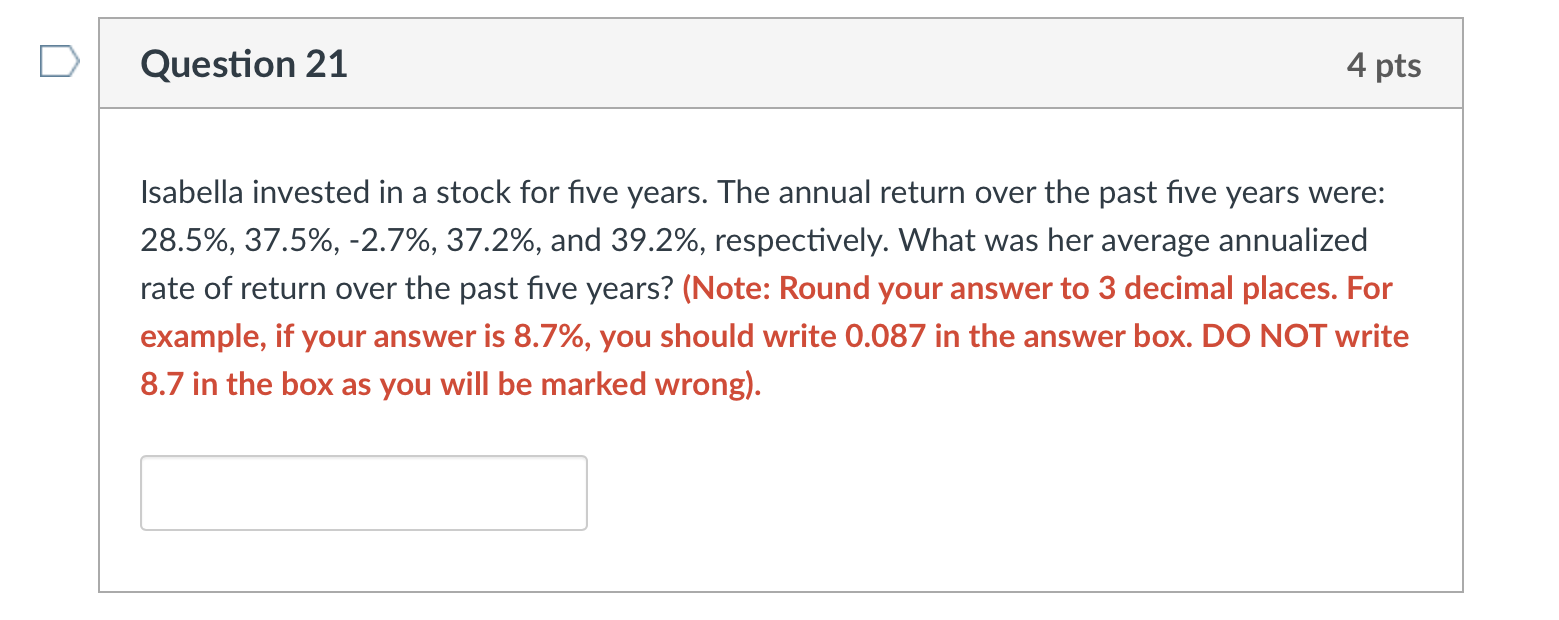 Question 21 4 Pts Isabella Invested In A Stock For Five Years The Annual Return Over The Past Five Years Were 28 5 3 1