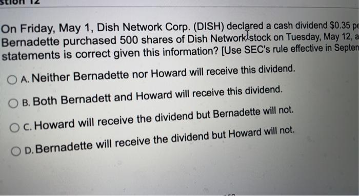 On Friday May 1 Dish Network Corp Dish Declared A Cash Dividend 0 35 Pe Bernadette Purchased 500 Shares Of Dish Ne 1