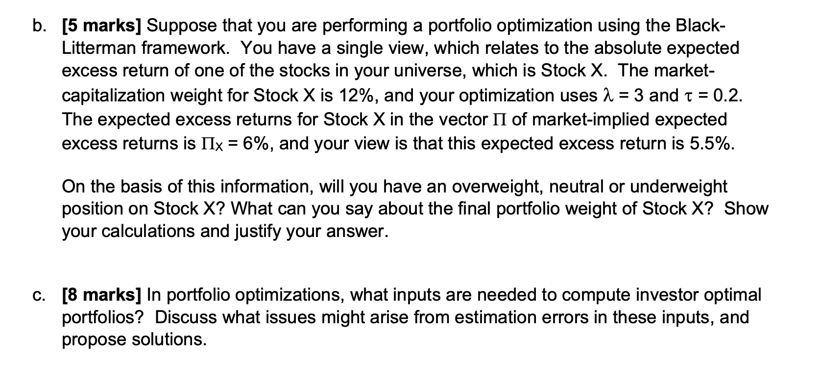 B 5 Marks Suppose That You Are Performing A Portfolio Optimization Using The Black Litterman Framework You Have A S 1