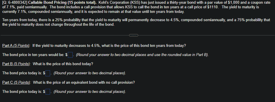 Q 6 4800342 Callable Bond Pricing 15 Points Total Kohl S Corporation Kss Has Just Issued A Thirty Year Bond With 1