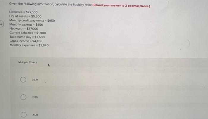 Given The Following Information Calculate The Liquidity Ratio Round Your Answer To 2 Decimal Places 9 Liabilities 1