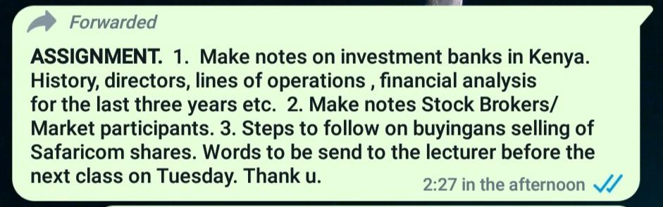 Forwarded Assignment 1 Make Notes On Investment Banks In Kenya History Directors Lines Of Operations Financial Ana 1