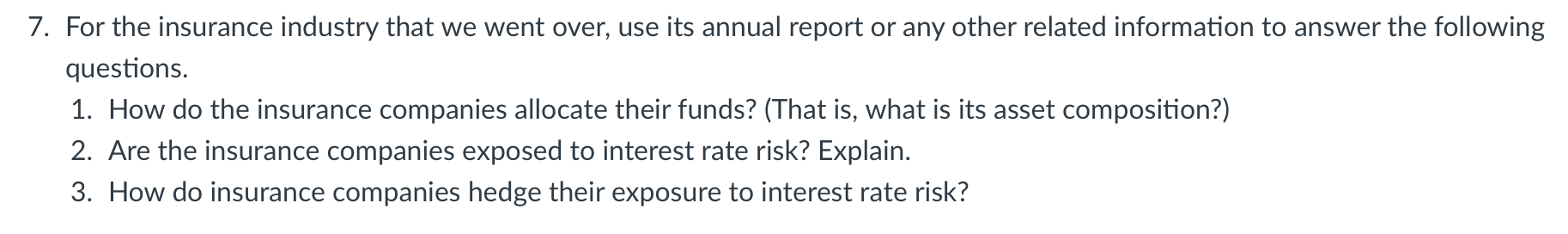 7 For The Insurance Industry That We Went Over Use Its Annual Report Or Any Other Related Information To Answer The Fo 1
