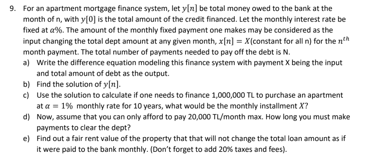 9 For An Apartment Mortgage Finance System Let Y N Be Total Money Owed To The Bank At The Month Of N With Y 0 Is 1