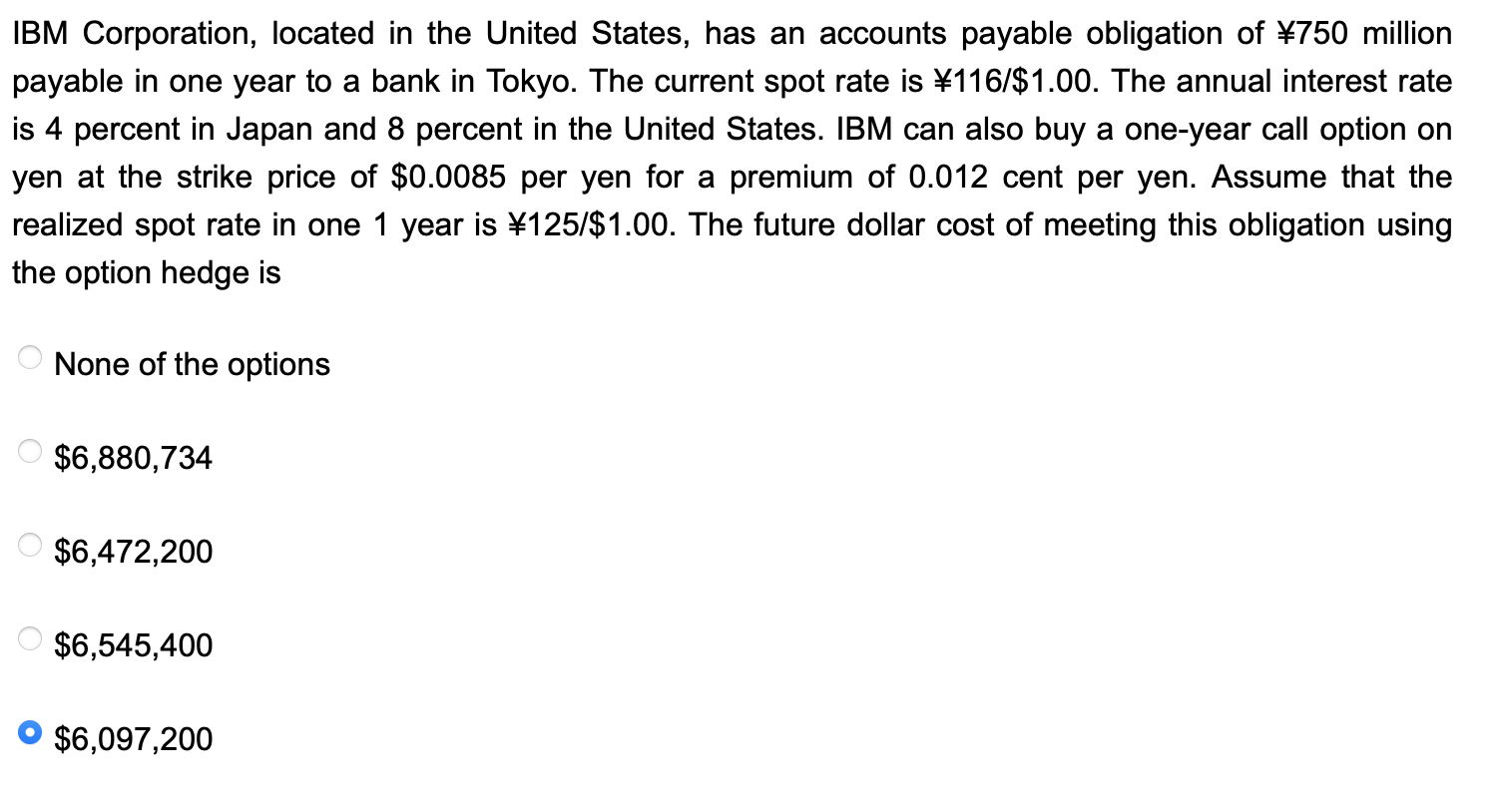 Ibm Corporation Located In The United States Has An Accounts Payable Obligation Of 750 Million Payable In One Year To 1