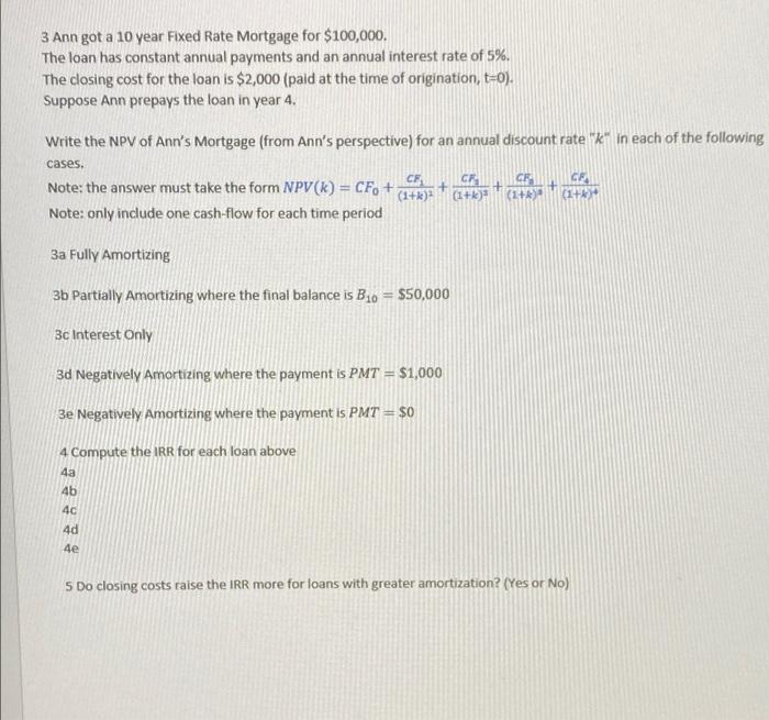 3 Ann Got A 10 Year Fixed Rate Mortgage For 100 000 The Loan Has Constant Annual Payments And An Annual Interest Rate 1