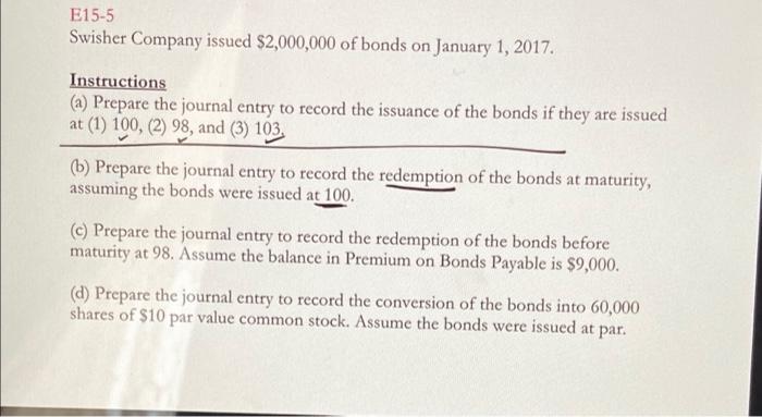 E15 3 On January 1 2017 Forrester Company Issued 400 000 8 5 Year Bonds At Face Value Interest Is Payable Annuall 2