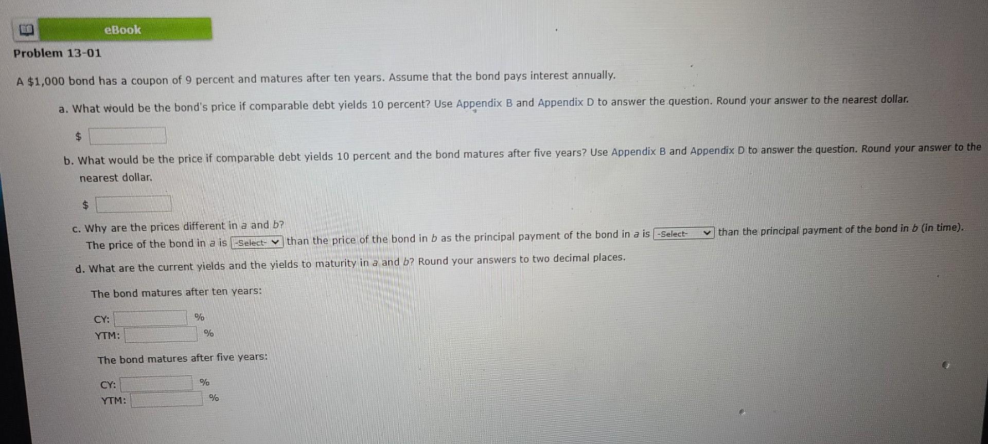 Ebook Problem 13 01 A 1 000 Bond Has A Coupon Of 9 Percent And Matures After Ten Years Assume That The Bond Pays Inter 1